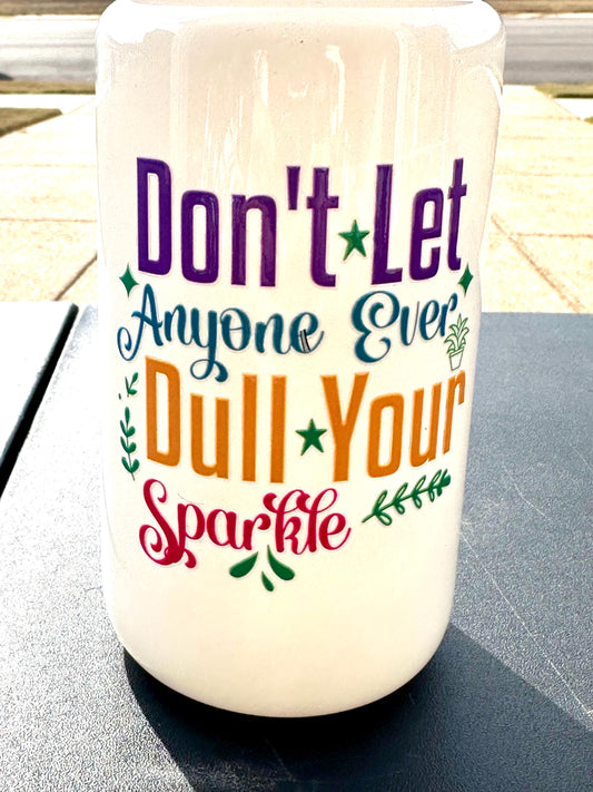 16oz Glass Inspirational Tumbler with Bamboo Lid; “Don’t Let Anyone Ever Dull Your Sparkle” Iced Coffee Cup Motivational Water Bottle Gift