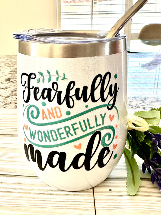 Fearfully and Wonderfully Made White Shimmer Wine Tumbler; Coffee Cup; Stylish Cup; Motivational Gift; Inspirational Tumbler; Christian Gift