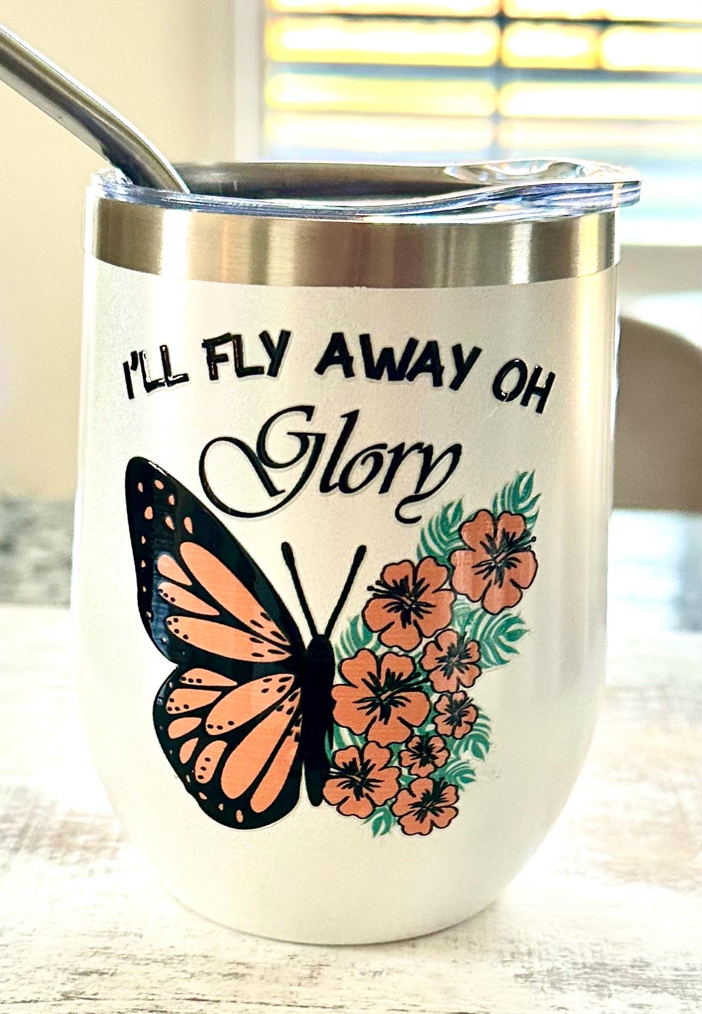 I’ll Fly Away Oh Glory White Glitter Wine Tumbler; Coffee Cup; Stylish Cup; Motivational Gift; Inspirational Tumbler; Christian Gift
